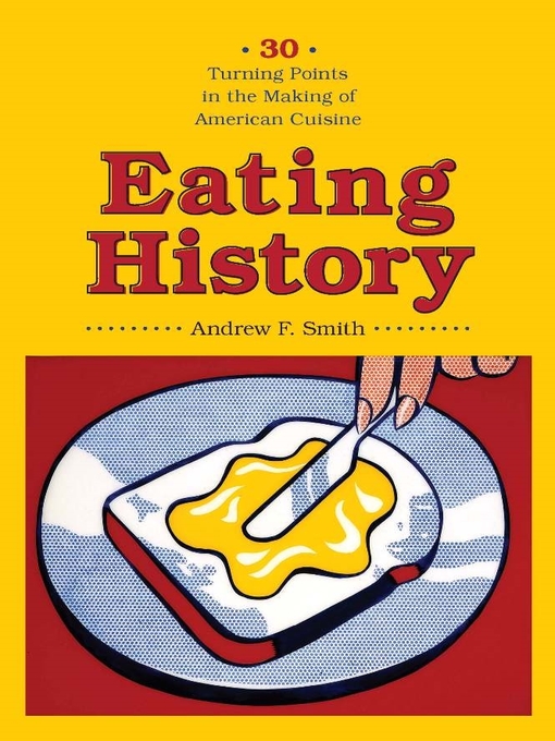 Title details for Eating History by Andrew F. Smith - Wait list